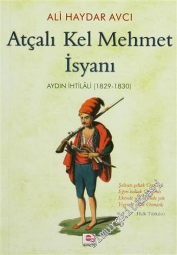 Atçalı Kel Mehmet İsyanı: Aydın İhtilali ( 1829 - 1830 )