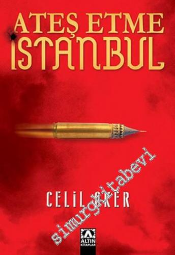 Ateş Etme İstanbul