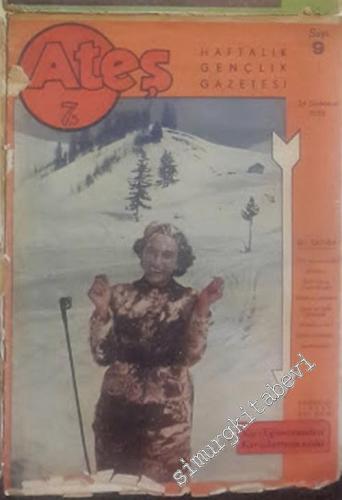 Ateş Haftalık Gençlik Gazetesi - Sayı: 9      Sonkanun 1938