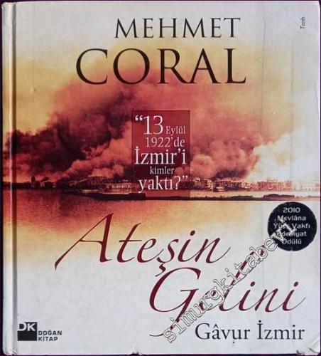 Ateşin Gelini: Gâvur İzmir CİLTLİ - 2008