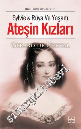 Ateşin Kızları Sylvie & Rüya ve Yaşam -