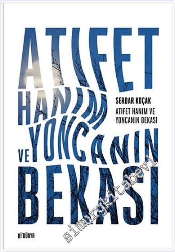 Atıfet Hanım ve Yoncanın Bekası -        2024