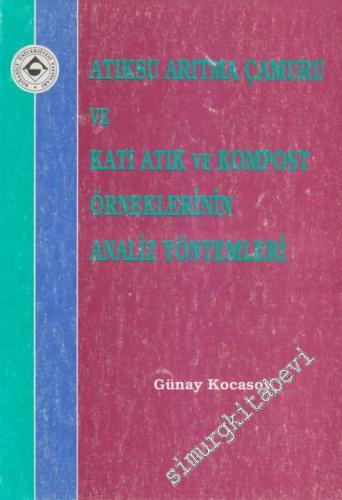 Atıksu Arıtma Çamuru ve Katı Atık ve Kompost Örneklerinin Analiz Yöntemleri -        1996