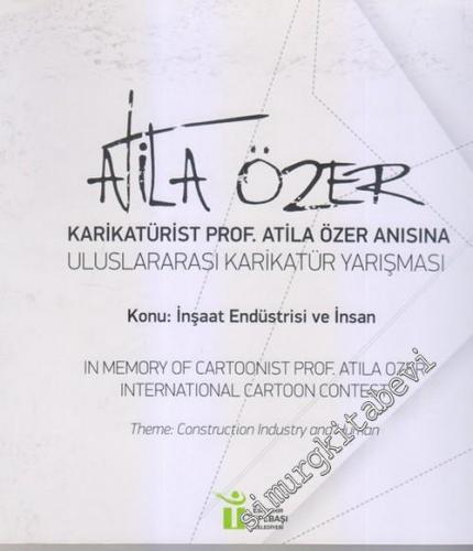Atila Özer Uluslararası Karikatür Yarışması : Karikatürist Prof. Atila