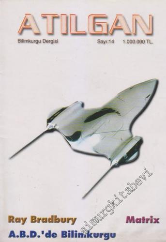 Atılgan Bilimkurgu Dergisi - Dosya: Matrix - Ray Bradbury - A.B.D. ‘de Bilimkurgu - Sayı: 14 Kasım