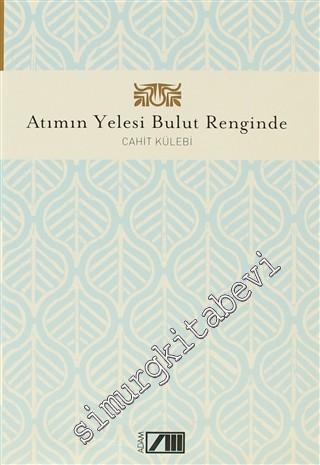 Atımın Yelesi Bulut Renginde -