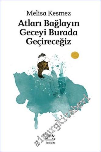 Atları Bağlayın Geceyi Burada Geçireceğiz -        2024