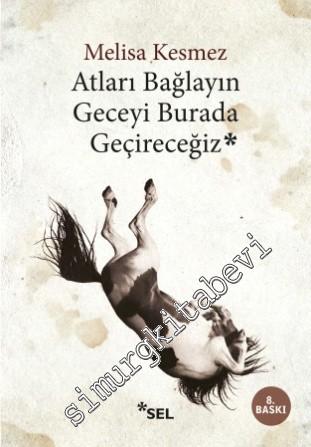 Atları Bağlayın Geceyi Burada Geçireceğiz -