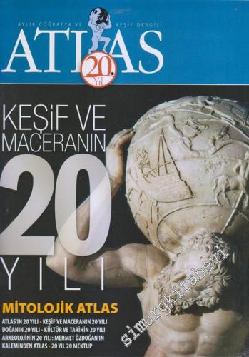 Atlas Aylık Coğrafya ve Keşif Dergisi - 20. YIL ÖZEL SAYI - Sayı: 241      Nisan