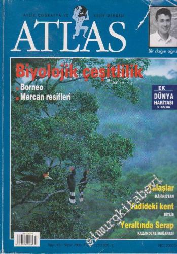 Atlas Aylık Coğrafya ve Keşif Dergisi - Dosya Biyolojik Çeşitlilik - Sayı: 85      Nisan 2000