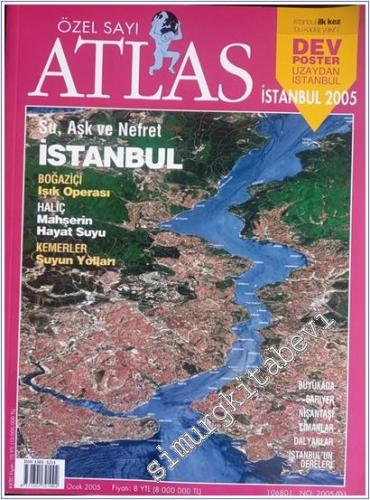 Atlas Aylık Coğrafya ve Keşif Dergisi - İstanbul 2005 Özel Sayısı - Özel Sayı, Ocak 2005       2005