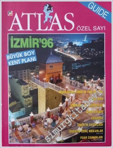 Atlas Aylık Coğrafya ve Keşif Dergisi - İzmir 96 Özel Sayısı - Özel Sayı      Haziran 1996