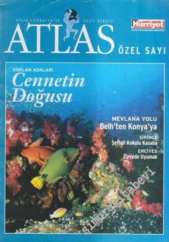 Atlas Aylık Coğrafya Ve Keşif Dergisi Özel Sayı (Hürriyet Gazetesi'nin Okurlarına Armağanıdır) - Dosya: Similan Adaları Cennetin Doğusu - özel sayı