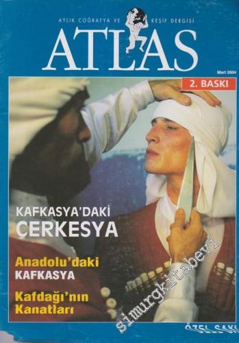 Atlas Aylık Coğrafya ve Keşif Dergisi ÖZEL SAYI - Özel Sayı    2004  Mart