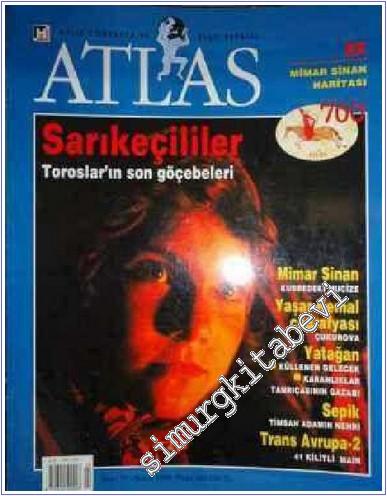 Atlas Aylık Coğrafya ve Keşif Dergisi  Sarıkeçililer : Toroslar'ın Göçebeleri - Ek : Mimar Sinan Haritası Mevcut - Sayı: 71      Şubat 1999
