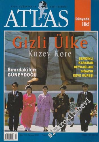 Atlas Aylık Coğrafya ve Keşif Dergisi - Sayı: 112      Temmuz