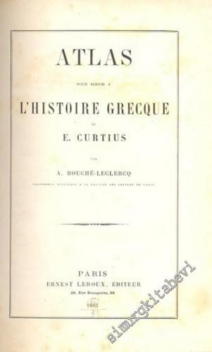 Atlas pour servir à l'Historie Grecque de M. E. Curtius