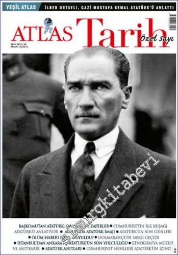Atlas Tarih Dergisi Atatürk Özel Sayısı - Sayı : 2 / 2021