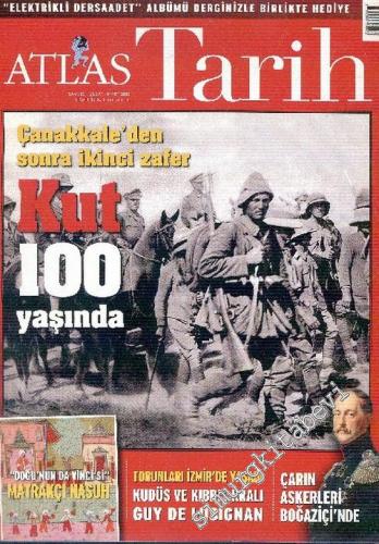 Atlas Tarih Dergisi : Çanakkale'den Sonra İkinci Zafer Kut 100 Yaşında : Ek “Elektrikli Dersaadet” - Sayı: 39      Şubat Mart 2016