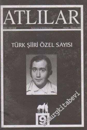 Atlılar Bağımsız Edebiyat Dergisi - Dosya: Türk Şiiri Özel Sayısı - Sayı: 9    2  Haziran - Ağustos