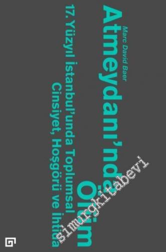 Atmeydanı'nda Ölüm: 17. Yüzyıl İstanbul'unda Toplumsal Cinsiyet, Hoşgö