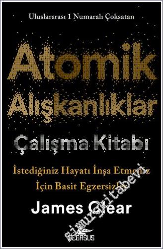 Atomik Alışkanlıklar Çalışma Kitabı - 2025