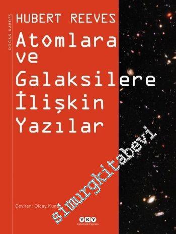 Atomlara ve Galaksilere İlişkin Yazılar