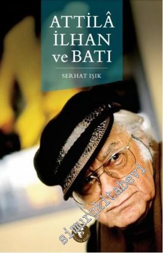 Attila İlhan ve Batı -