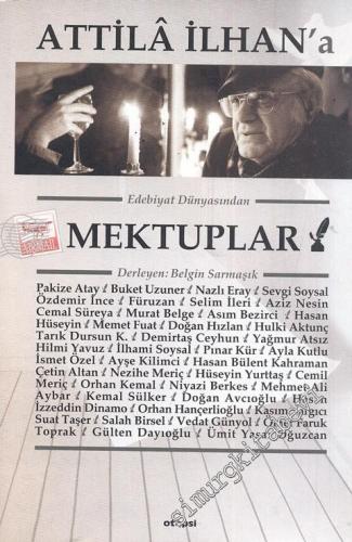 Attila İlhan'a Edebiyat Dünyasından Mektuplar -        2001
