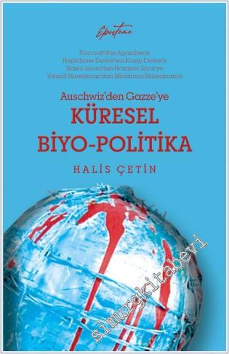 Auschwitz'den Gazze'ye Küresel Biyo-Politika - 2025