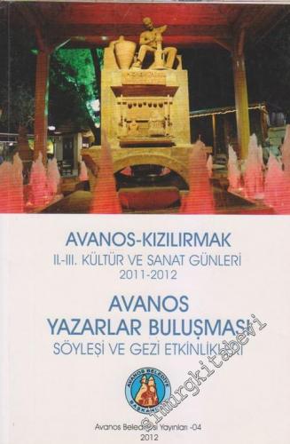 Avanos-Kızılırmak 2.-3. Kültür ve Sanat Günleri 2011-2012 - Avanos Yazarlar Buluşması: Söyleşi ve Gezi Etkinlikleri -