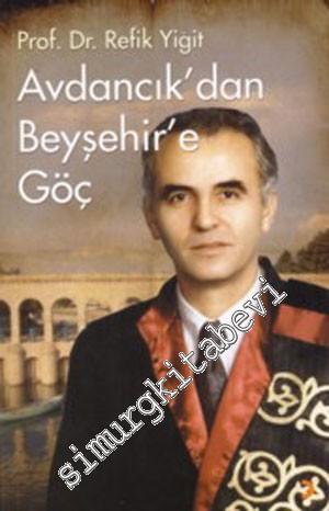 Avdancık'dan Beyşehir'e Göç -