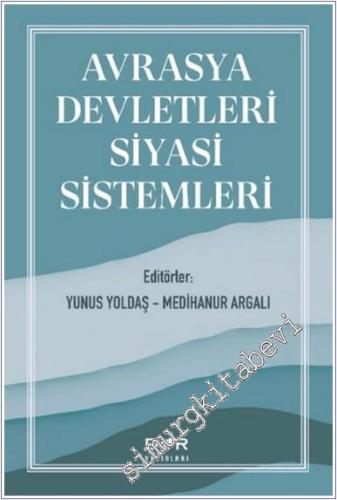 Avrasya Devletleri Siyasi Sistemleri -        2025