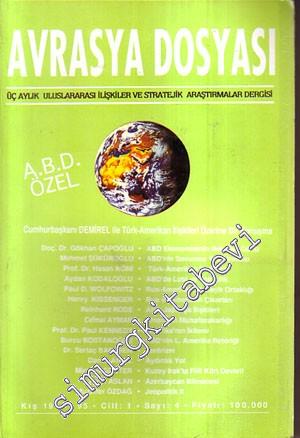 Avrasya Dosyası Üç Aylık Uluslararası İlişkiler ve Stratejik Araştırmalar Dergisi Dosya: ABD Özel Sayısı - Kış: 1994 / 95, Cilt: 1, Sayı: 4