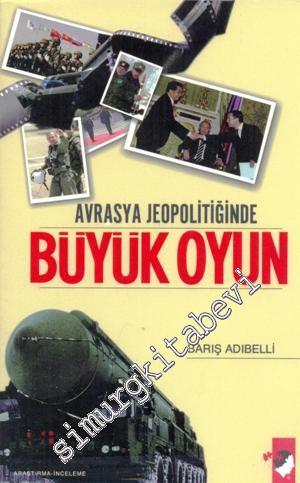 Avrasya Jeopolitiğinde Büyük Oyun -