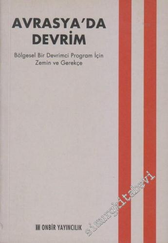 Avrasya'da Devrim: Bölgesel Bir Devrimci Program İçin Zemin ve Gerekçe -        2002