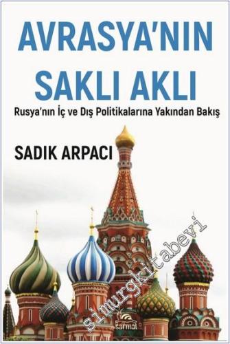 Avrasya'nın Saklı Aklı: Rusya'nın İç ve Dış Polİtikalarına Yakından Bakış -        2025