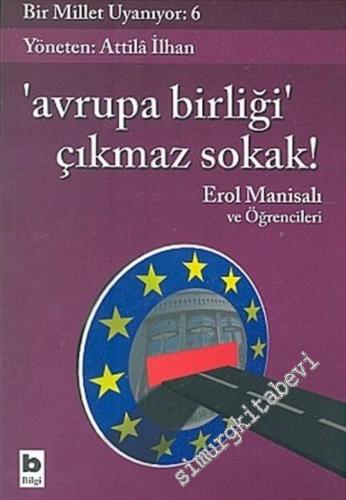 Avrupa Birliği Çıkmaz Sokak ! Bir Millet Uyanıyor 6 -        2006
