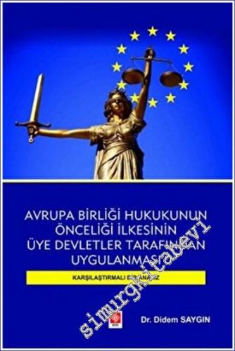 Avrupa Birliği Hukukunun Önceliği İlkesinin Üye Devletler Tarafından U