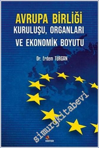 Avrupa Birliği Kuruluşu Organları ve Ekonomik Boyutu -        2023