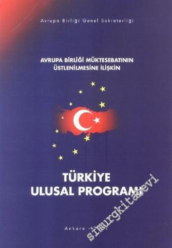 Avrupa Birliği Müktesebatının Üstlenilmesine İlişkin Türkiye Ulusal Programı - 2001