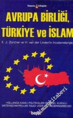 Avrupa Birliği, Türkiye ve İslam: E. J. Zürcher ve H. van der Linden'in İncelemeleriyle -