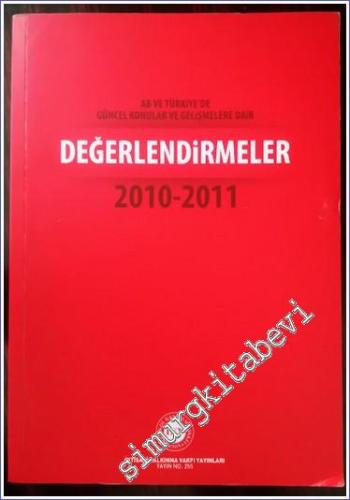 Avrupa Birliği ve Türkiye'de Güncel Konular ve Gelişmelere Dair Değerlendirmeler (2010-2011) -        2012