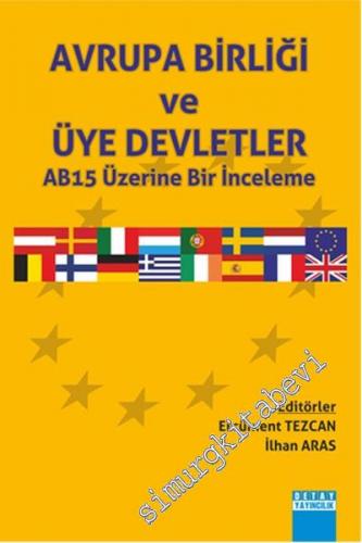 Avrupa Birliği ve Üye Devletler: AB15 Üzerine Bir Inceleme -