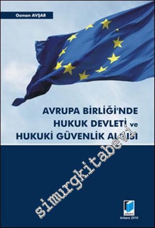 Avrupa Birliği'nde Hukuk Devleti ve Hukuki Güvenlik Algısı -