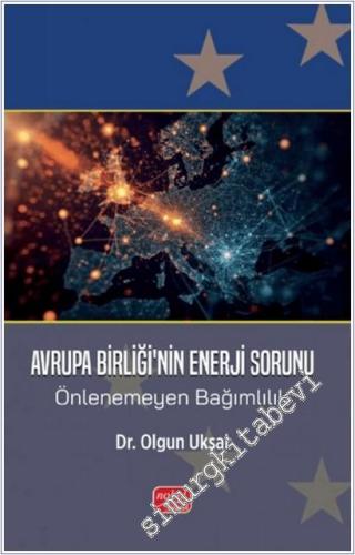 Avrupa Birliği'nin Enerji Sorunu - Önlenemeyen Bağımlılık -        2025