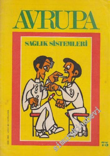 Avrupa Dergisi - Dosya:  Sağlık Sistemleri - Sayı: 75      Ekim 1982