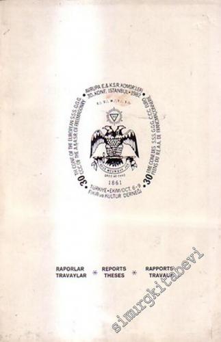Avrupa E&KSR KOMDR'leri 30. Konf. İstanbul 1982 Raporlar Travaylar = CCC.OF the A&SR of Freemasonry Istanbul 1982 Reports Theses -