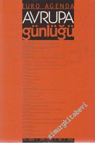 Avrupa Günlüğü / Euro Agenda : Altı Aylık Sosyal Bilimler Dergisi - 2002, Yıl: 1, Sayı: 2       2002