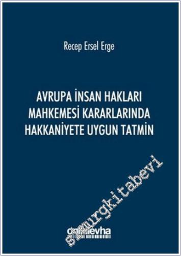 Avrupa İnsan Hakları Mahkemesi Kararlarında Hakkaniyete Uygun Tatmin -        2016